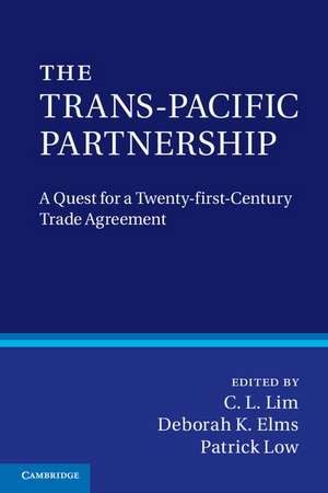 The Trans-Pacific Partnership: A Quest for a Twenty-first Century Trade Agreement de C. L. Lim