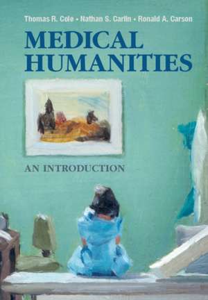 Medical Humanities: An Introduction de Thomas R. Cole