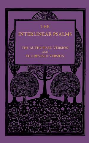 The Interlinear Psalms: The Authorised Version and the Revised Version