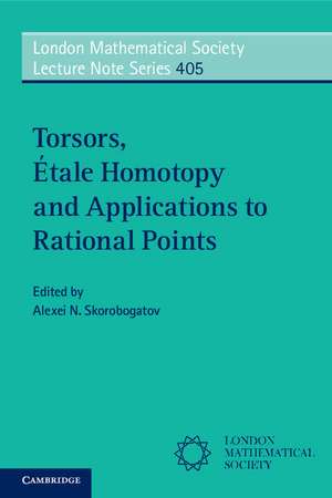 Torsors, Étale Homotopy and Applications to Rational Points de Alexei N. Skorobogatov