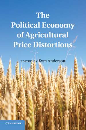 The Political Economy of Agricultural Price Distortions de Kym Anderson