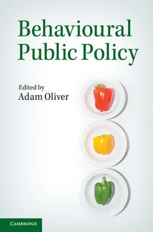 Behavioural Public Policy de Adam Oliver