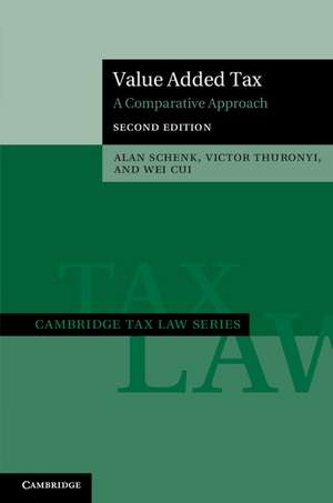 Value Added Tax: A Comparative Approach de Alan Schenk