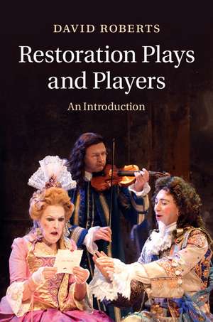 Restoration Plays and Players: An Introduction de David Roberts