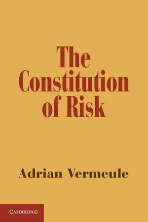 The Constitution of Risk de Adrian Vermeule