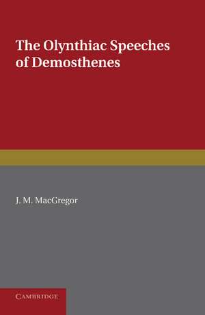 The Olynthiac Speeches of Demosthenes de Demosthenes