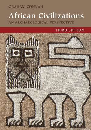 African Civilizations: An Archaeological Perspective de Graham Connah