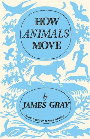 How Animals Move de James Gray