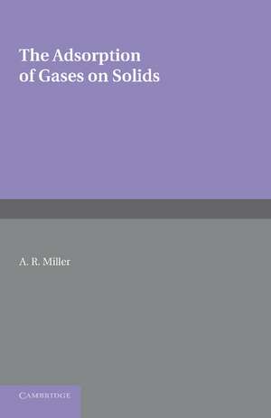 The Adsorption of Gases on Solids de A. R. Miller