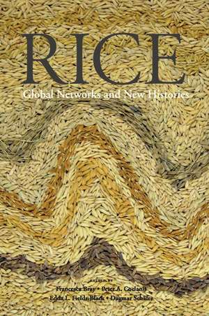 Rice: Global Networks and New Histories de Francesca Bray