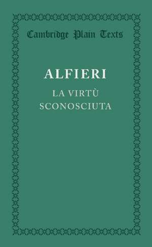 La virtù sconosciuta de Vittorio Alfieri