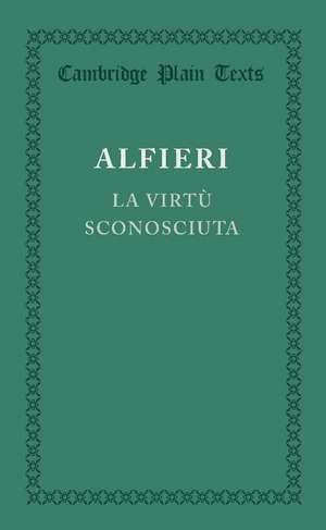 La Virtu Sconosciuta de Vittorio Alfieri