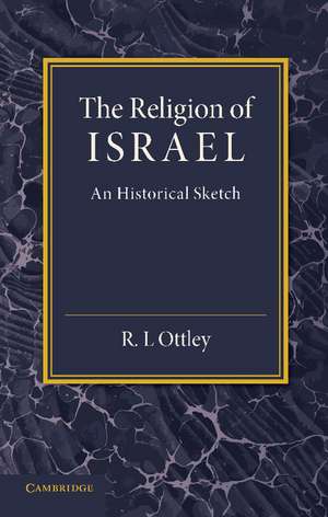 The Religion of Israel: A Historical Sketch de R. L. Ottley