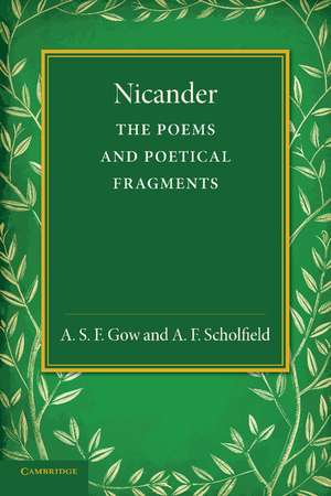 Nicander: The Poems and Poetical Fragments de A. S. F. Gow