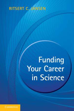 Funding your Career in Science: From Research Idea to Personal Grant de Ritsert C. Jansen