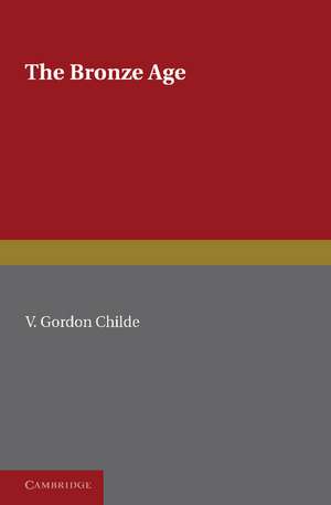 The Bronze Age de V. Gordon Childe