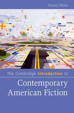 The Cambridge Introduction to Contemporary American Fiction de Stacey Olster