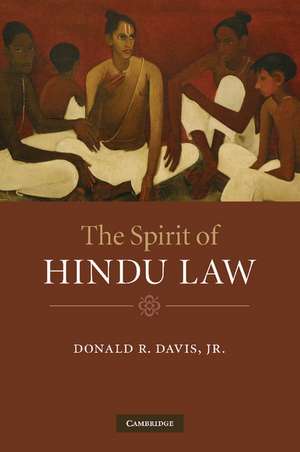 The Spirit of Hindu Law de Donald R. Davis, Jr, Jr