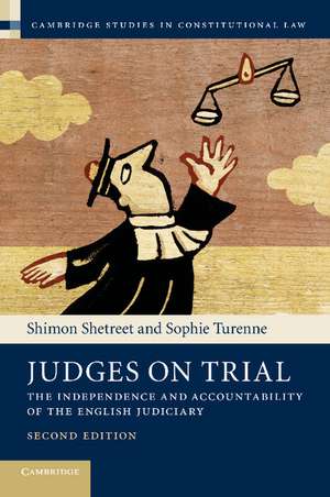 Judges on Trial: The Independence and Accountability of the English Judiciary de Shimon Shetreet