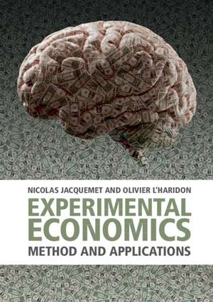 Experimental Economics: Method and Applications de Nicolas Jacquemet