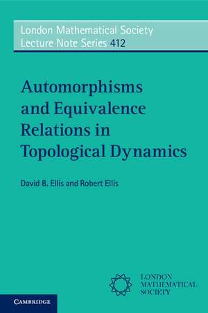 Automorphisms and Equivalence Relations in Topological Dynamics de David B. Ellis