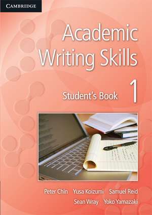 Academic Writing Skills 1 Student's Book de Peter Chin