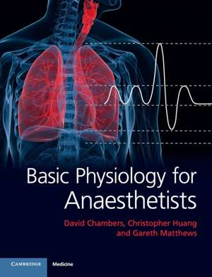 Basic Physiology for Anaesthetists de Dr David Chambers