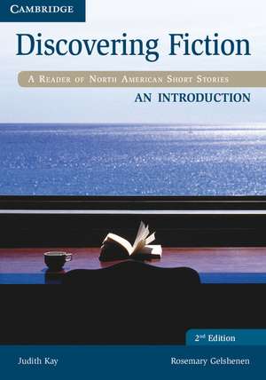 Discovering Fiction An Introduction Student's Book: A Reader of North American Short Stories de Judith Kay