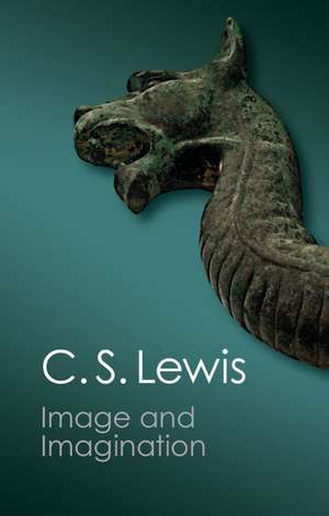 Image and Imagination: Essays and Reviews de C. S. Lewis