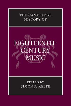 The Cambridge History of Eighteenth-Century Music de Simon P. Keefe