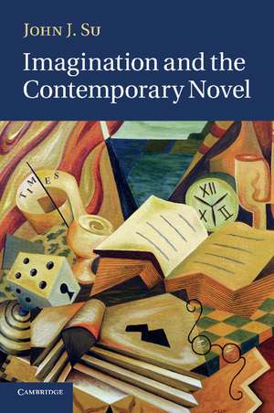 Imagination and the Contemporary Novel de John J. Su