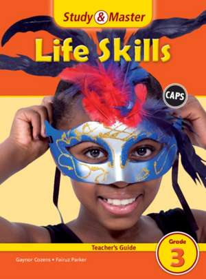 Study & Master Life Skills Teacher's Guide Grade 3 de Gaynor Cozens