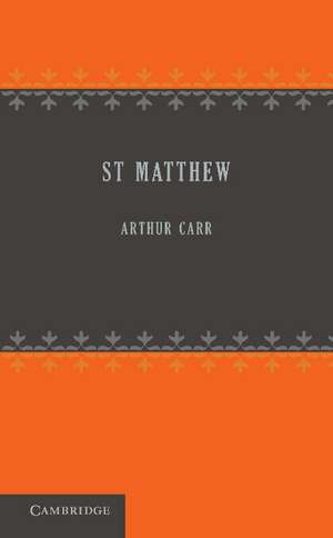 St Matthew: The Revised Version de Arthur Carr