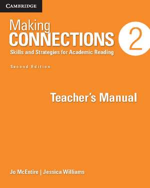 Making Connections Level 2 Teacher's Manual: Skills and Strategies for Academic Reading de Jo McEntire