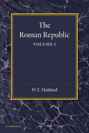 The Roman Republic: Volume 1 de William Everton Heitland