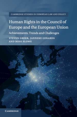 Human Rights in the Council of Europe and the European Union: Achievements, Trends and Challenges de Steven Greer