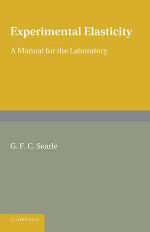 Experimental Elasticity de G. F. C. Searle