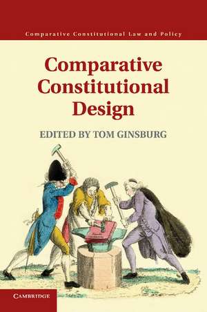 Comparative Constitutional Design de Tom Ginsburg