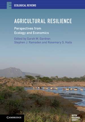 Agricultural Resilience: Perspectives from Ecology and Economics de Sarah M. Gardner