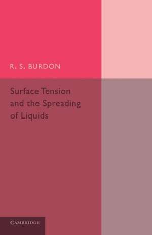 Surface Tension and the Spreading of Liquids de R. S. Burdon