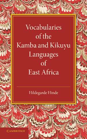 Vocabularies of the Kamba and Kikuyu Languages of East Africa de Hildegarde Hinde