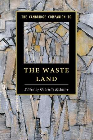 The Cambridge Companion to The Waste Land de Gabrielle McIntire