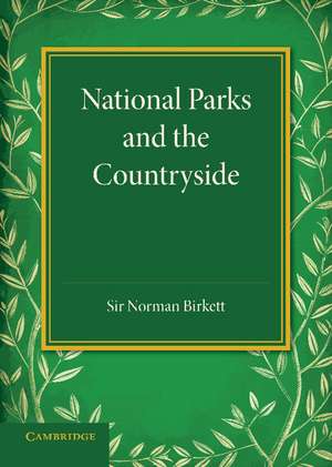 National Parks and the Countryside: The Rede Lecture 1945 de Norman Birkett