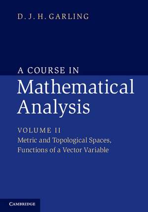 A Course in Mathematical Analysis de D. J. H. Garling