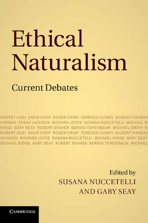 Ethical Naturalism: Current Debates de Susana Nuccetelli