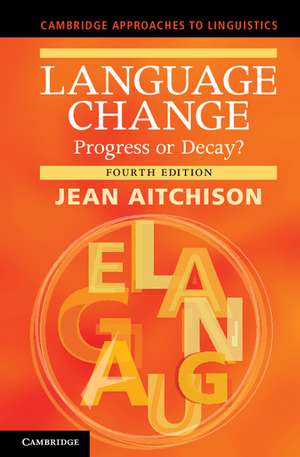 Language Change: Progress or Decay? de Jean Aitchison