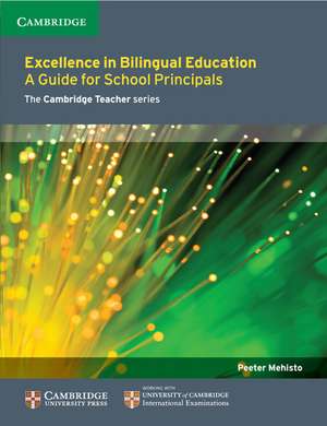 Excellence in Bilingual Education: A Guide for School Principals de Peeter Mehisto