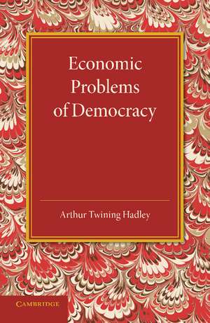 Economic Problems of Democracy de Arthur Twining Hadley