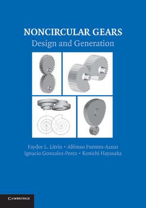 Noncircular Gears: Design and Generation de Faydor L. Litvin