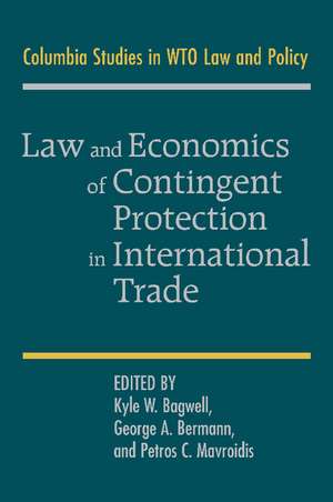 Law and Economics of Contingent Protection in International Trade de Kyle W. Bagwell